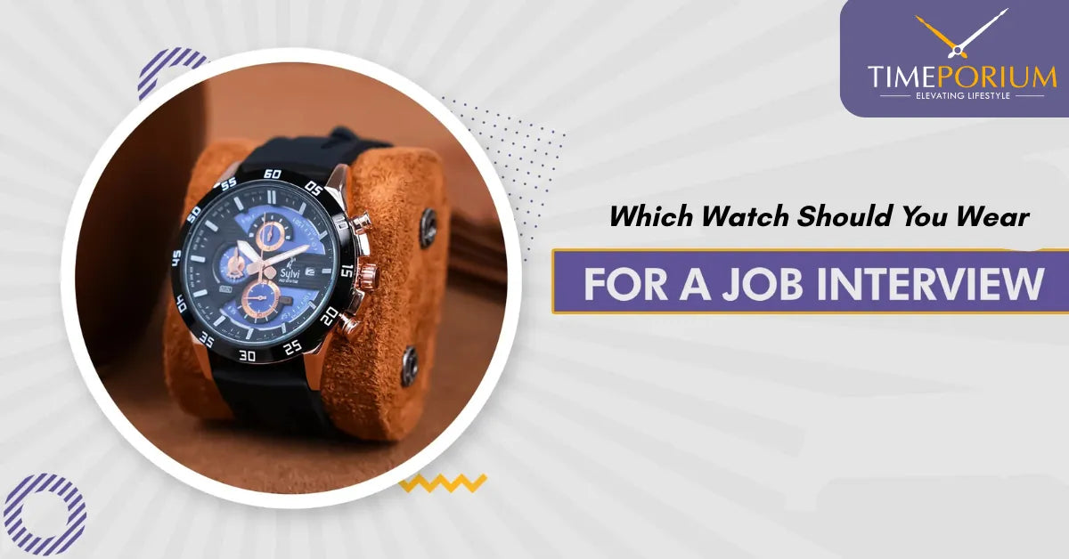 Which Watch Should You Wear to a Job Interview?