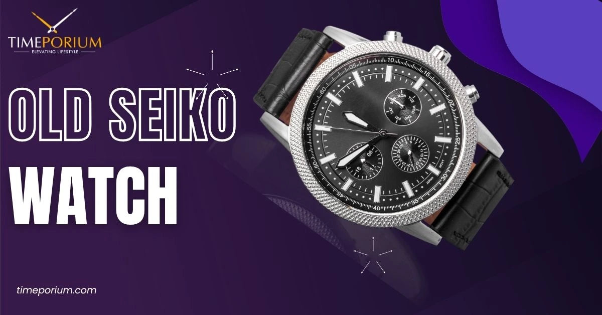 Old Seiko Watches Price in Pakistan | Collector’s Price Guide